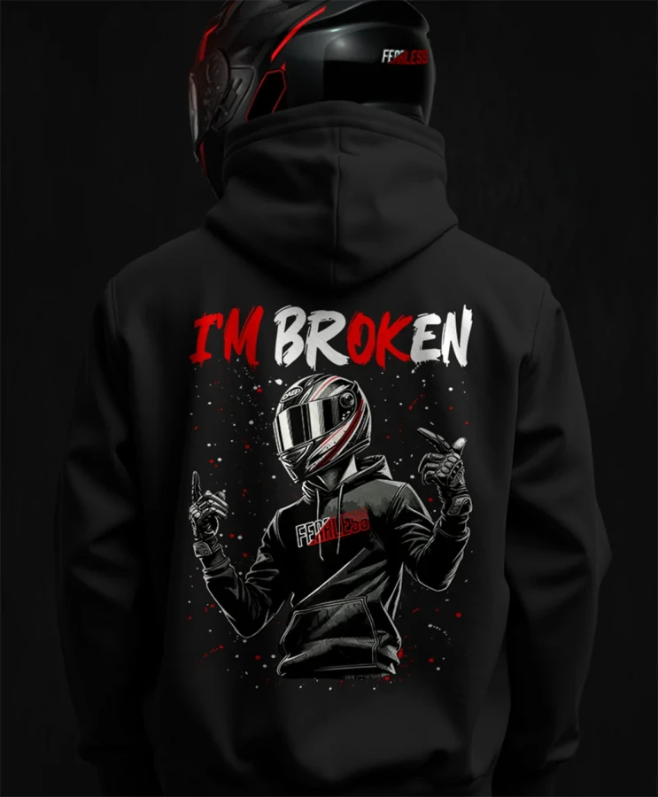 I'm broken, męska bluza motocyklowa, bluza dla motocyklistki, bluza dla motocyklisty, bluzy motocyklowe, bluza na motor, na prezent dla fanów motocykli, bluza fearless, bluza motocykl.webp